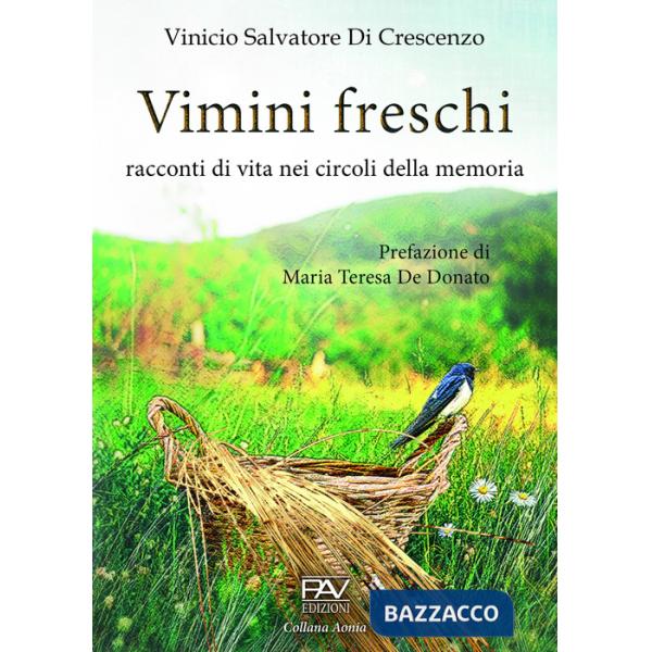 Vimini freschi. Racconti di vita nei circoli della memoria