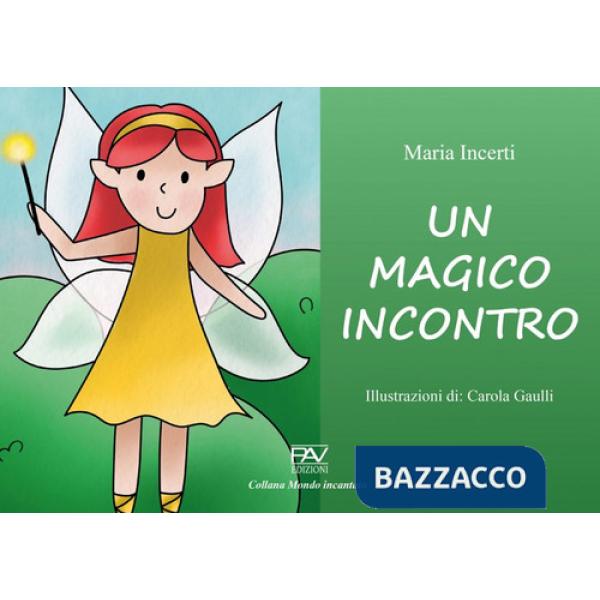 Magico incontro. Ediz. a colori (Un)