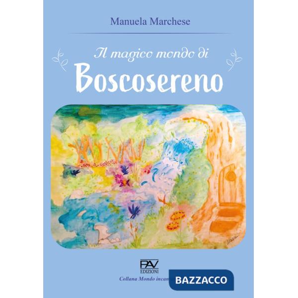 Magico mondo di Boscosereno (Il)