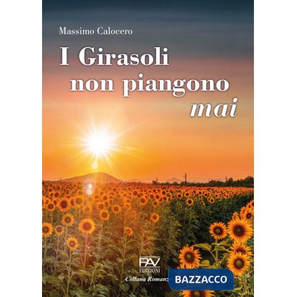 I Girasoli non Piangono Mai