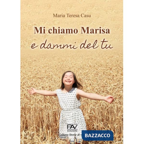 Mi chiamo Marisa e dammi del tu