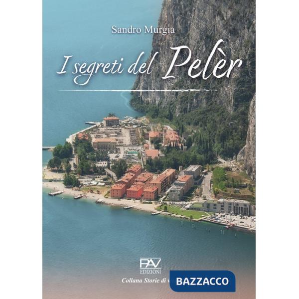 Segreti del Pelèr (I)