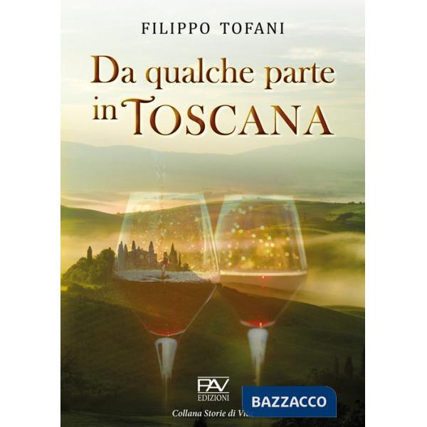 Da qualche parte in Toscana