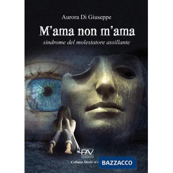 M'ama non m'ama. Sindrome del molestatore assillante