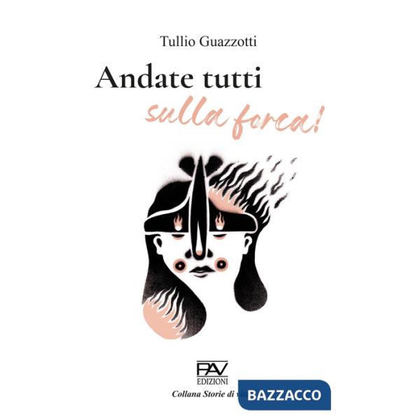 Andate tutti sulla forca!