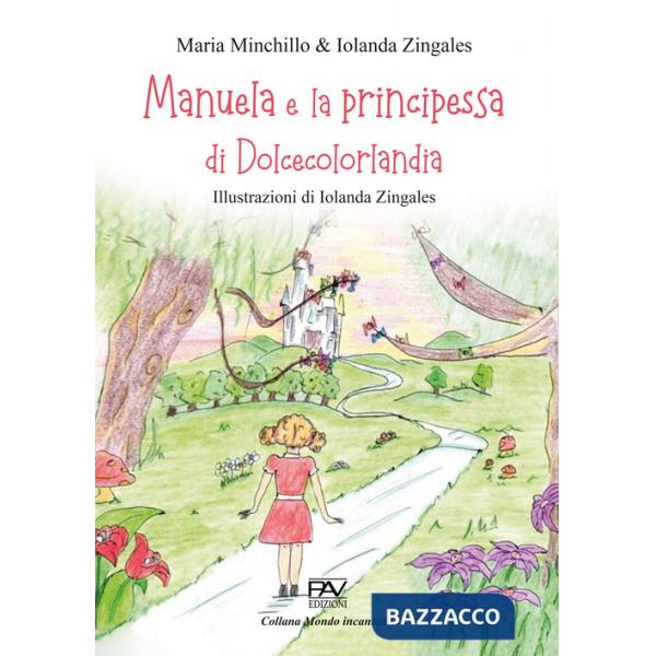 Manuela e la principessa di Dolcecolorlandia