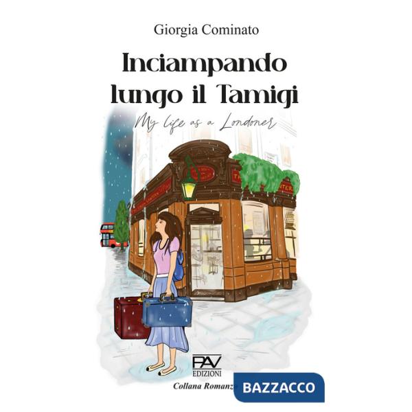 Inciampando lungo il Tamigi. My life as a Londoner