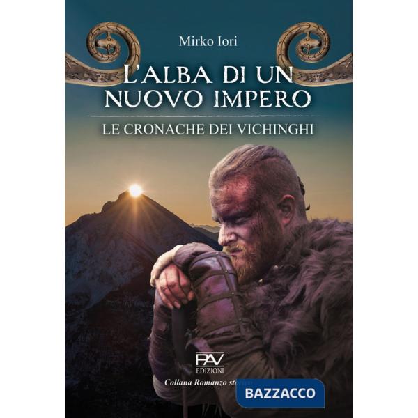 Alba di un nuovo impero. Le cronache dei vichinghi (L')