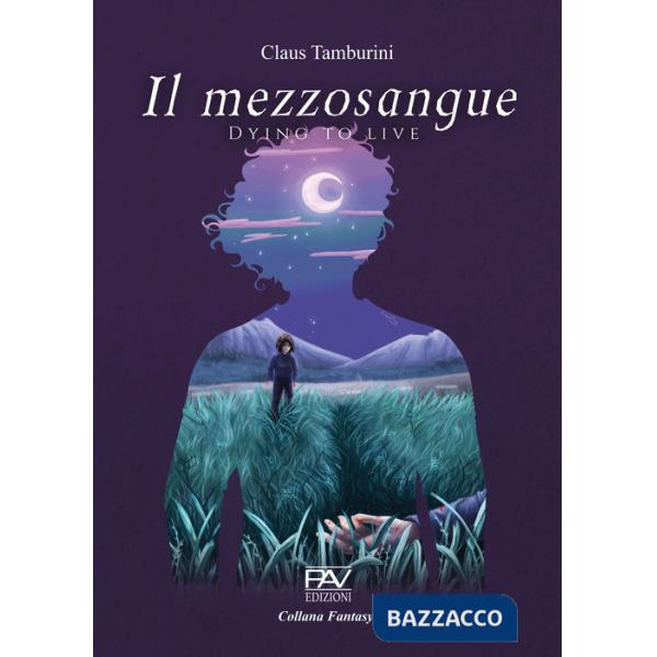 Mezzosangue. Dying to live (Il)