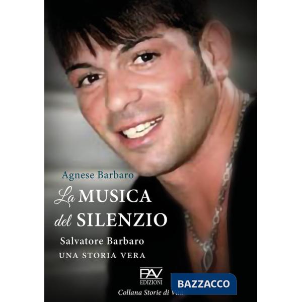 Musica del silenzio. Salvatore Barbaro una storia vera (La)