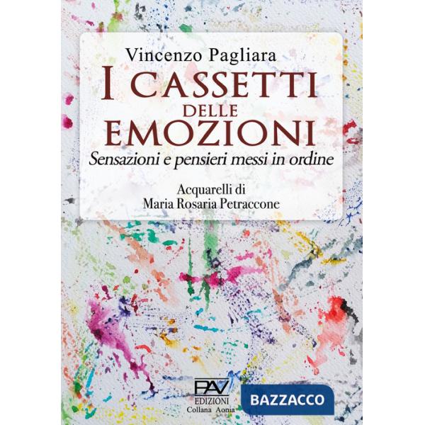 Cassetti delle emozioni. Sensazioni e pensieri messi in ordine. Ediz. illustrata (I)