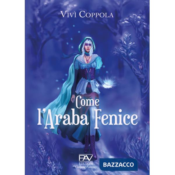 Come l'araba fenice