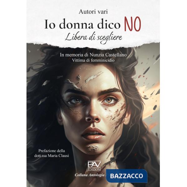 Io donna dico NO. Libera di scegliere
