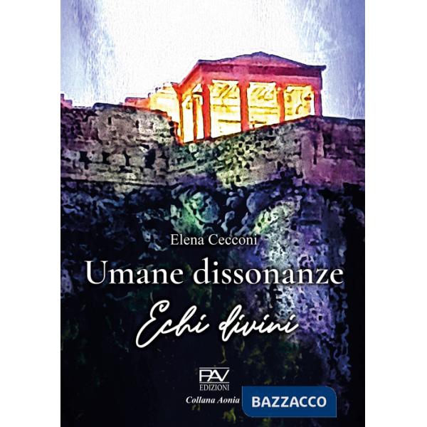 Umane dissonanze. Echi divini