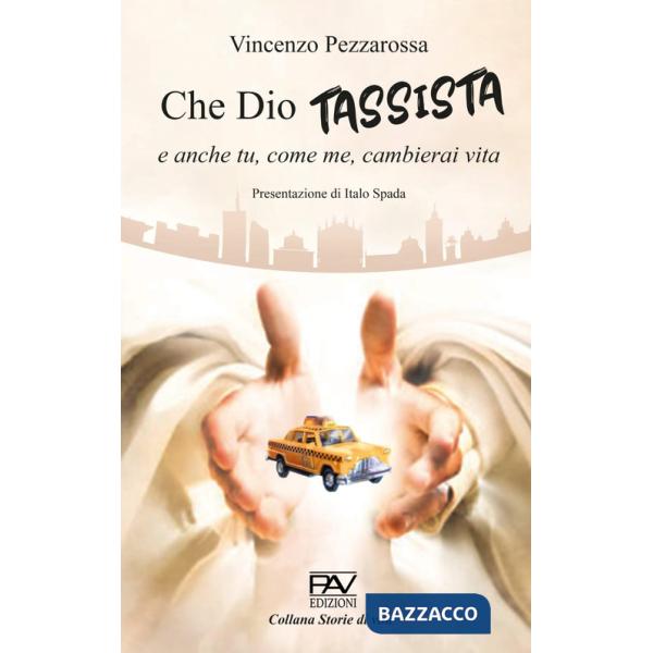 Che Dio tassista e anche tu, come me, cambierai vita