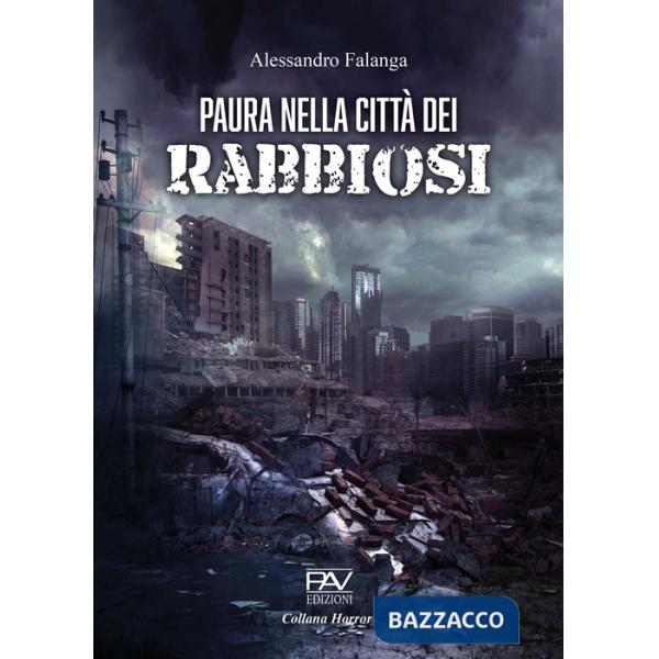 Paura nella città dei rabbiosi