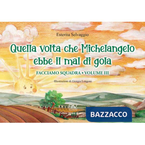 Facciamo squadra. Vol. 3: Quella volta che Michelangelo ebbe il mal di gola