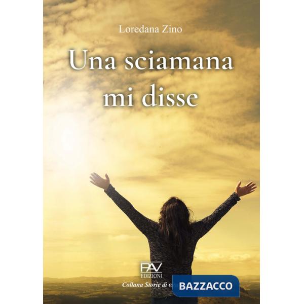 Sciamana mi disse (Una)