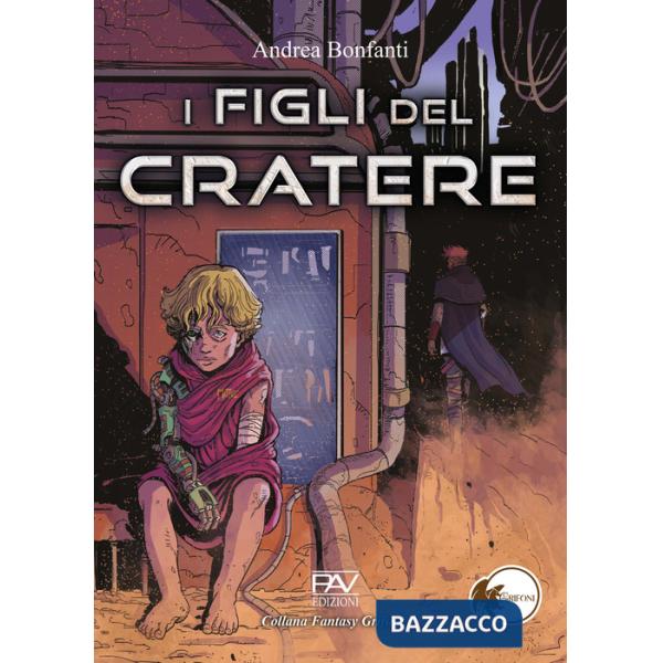 Figli del cratere (I)