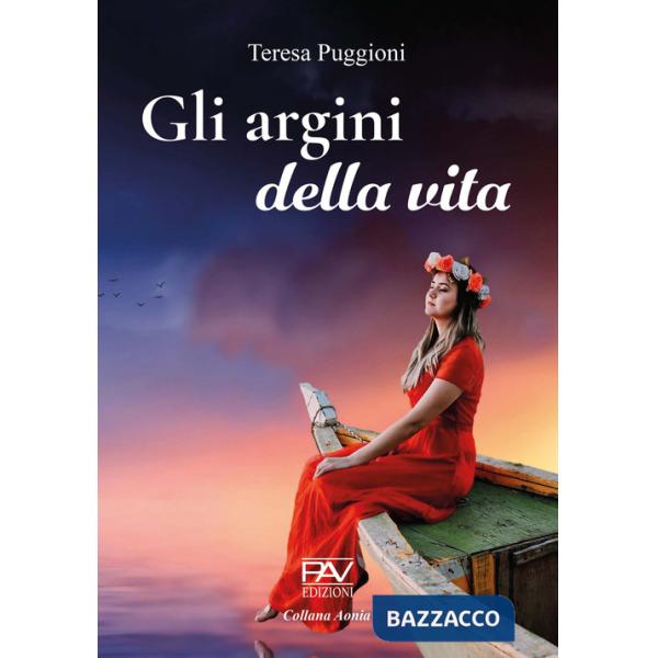 Argini della vita (Gli)