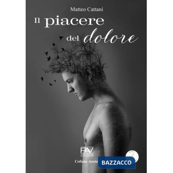 Piacere del dolore (Il)