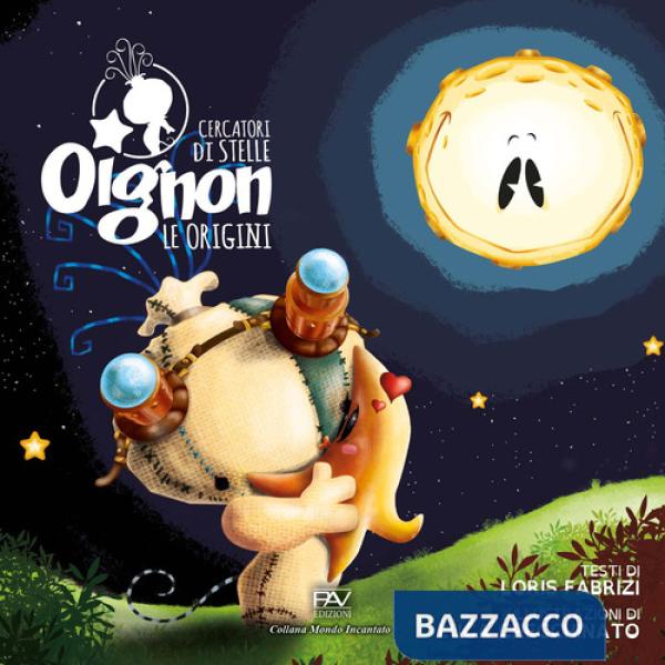 Oignon cercatori di stelle. Le origini
