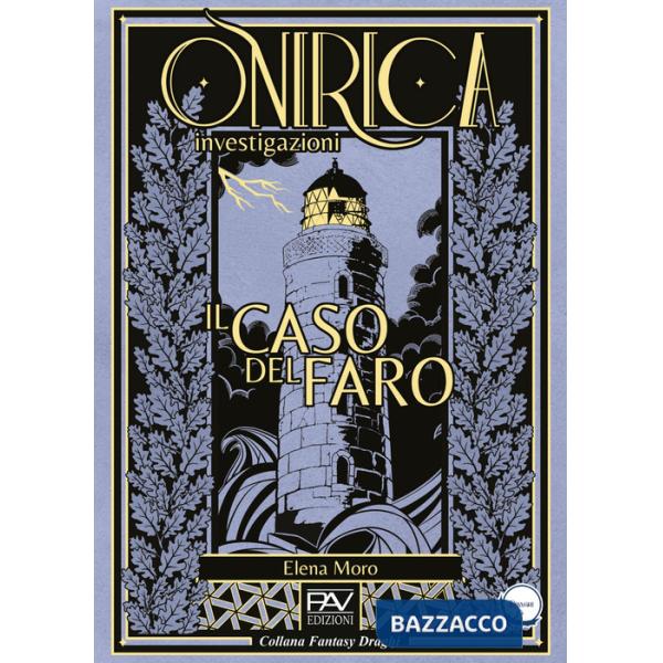 Caso del faro. Onirica investigazioni (Il). Vol. 1