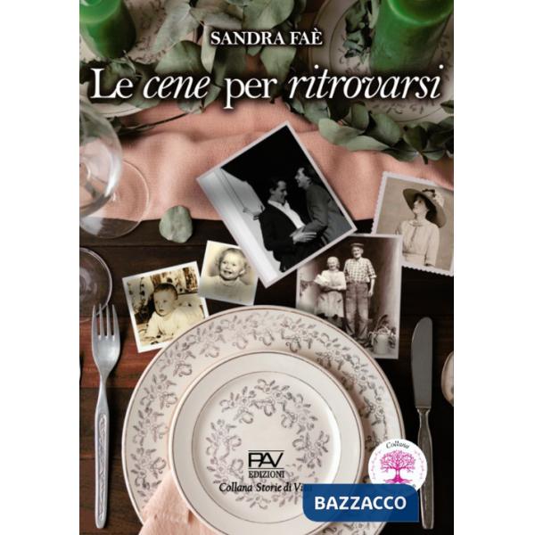 Cene per ritrovarsi (Le)