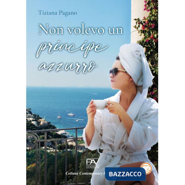 Non volevo un principe azzurro