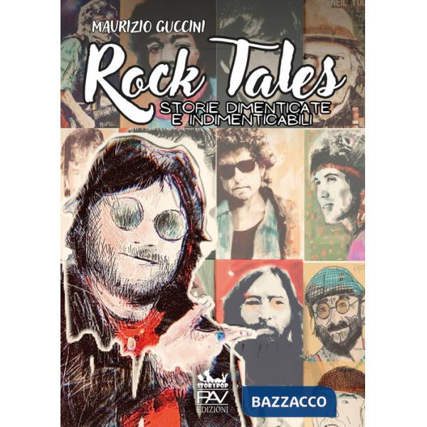 Rock tales. Storie dimenticate e indimenticabili