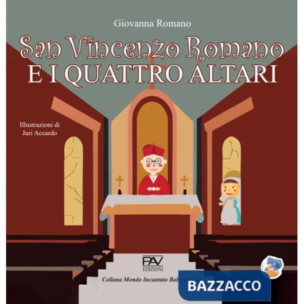 San Vincenzo Romano e i quattro altari. Ediz. a colori