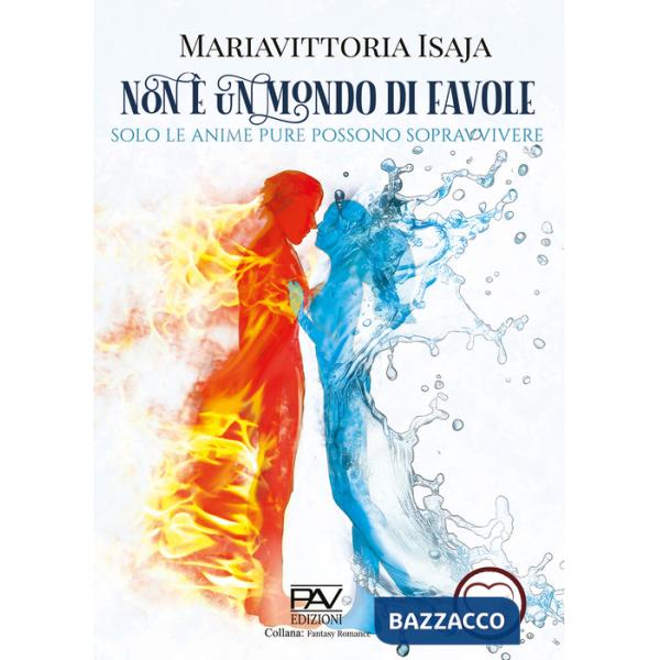 Non è un mondo di favole (Solo le anime pure possono sopravvivere)