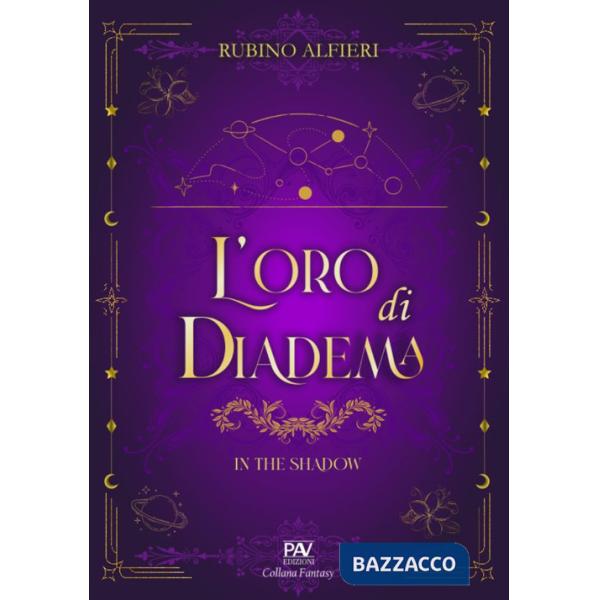 Oro di Diadema. In the Shadow (L')