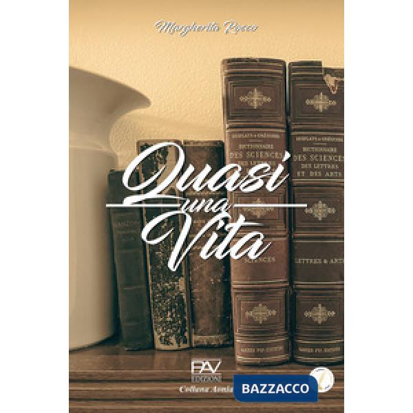 Quasi una vita