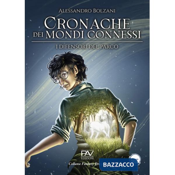 Difensori del parco. Cronache dei mondi connessi (I). Vol. 1