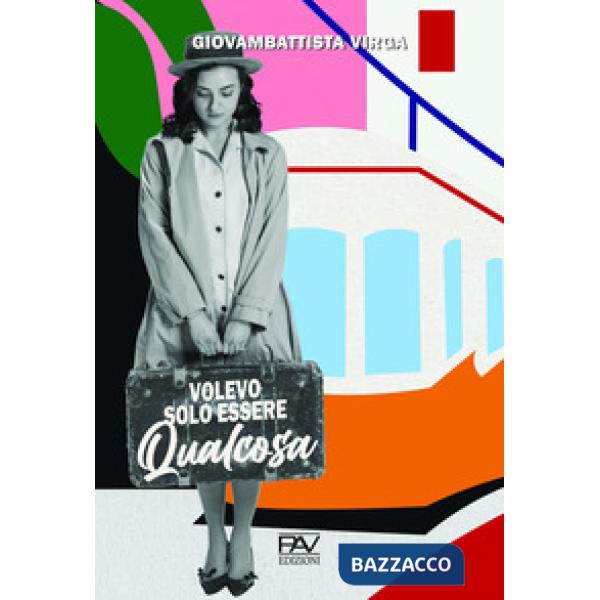 Volevo solo essere qualcosa