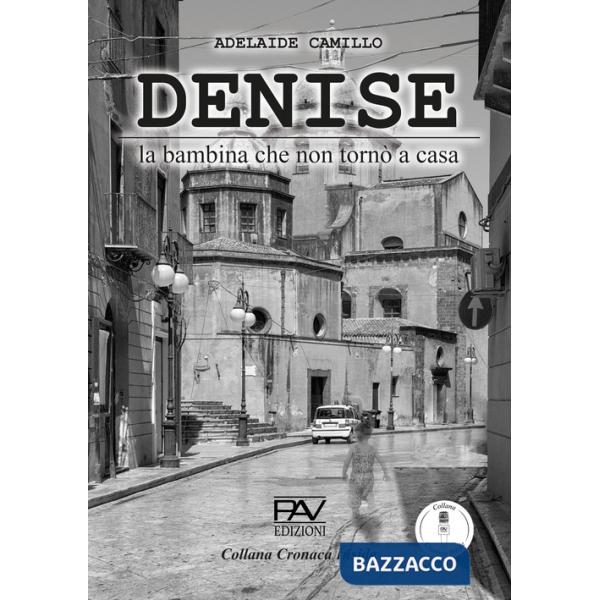 Denise. La bambina che non tronò a casa