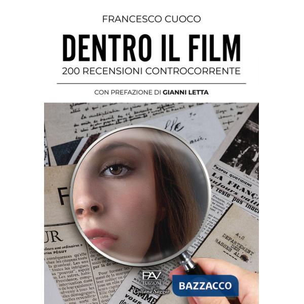 Dentro il film. 200 recensioni controcorrente