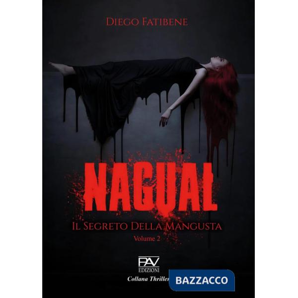 Nagual. Il segreto della mangusta. Vol. 2