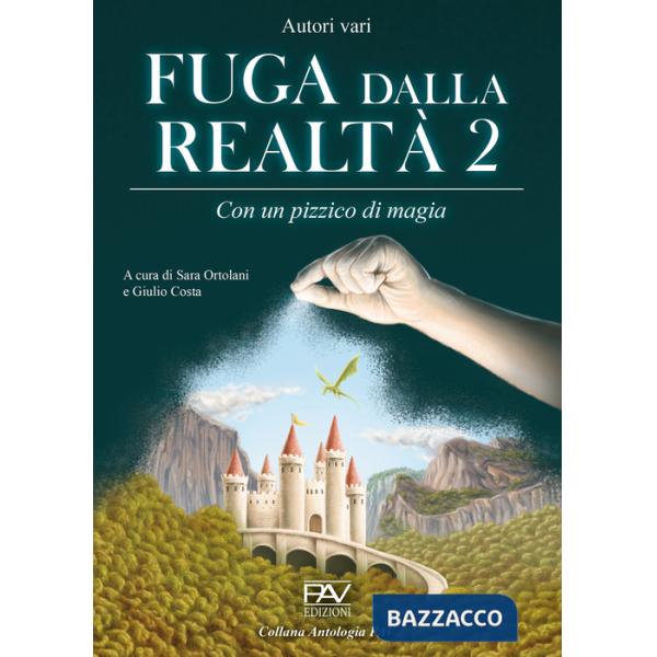 Fuga dalla realtà. Con un pizzico di magia. Vol. 2