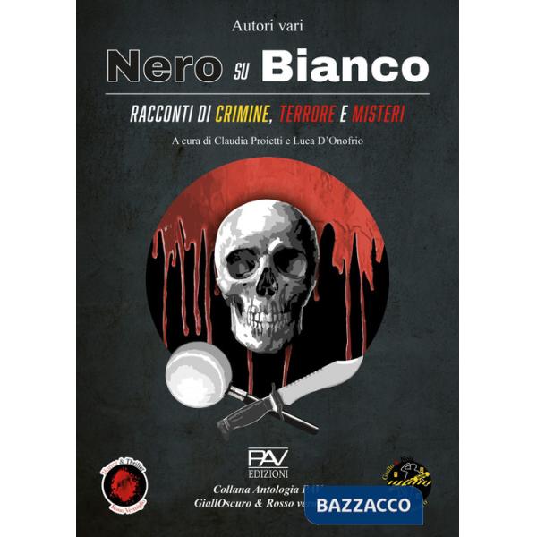 Nero su bianco. Racconti di crimine, terrore e misteri