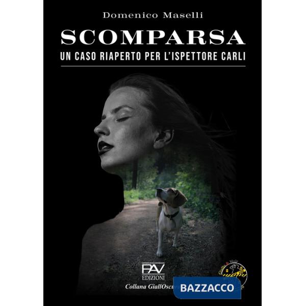 Scomparsa. Un caso riaperto per l'ispettore Carli