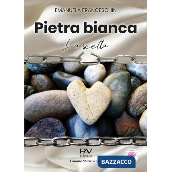 Pietra bianca. La scelta