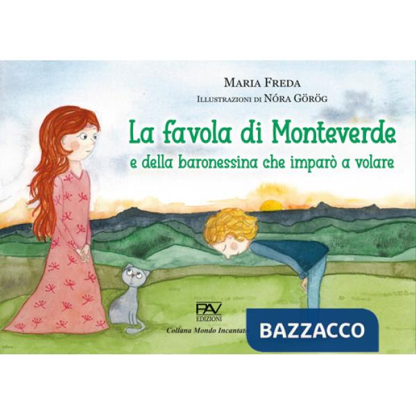 Favola di Monteverde e della baronessina che imparò a volare (La)