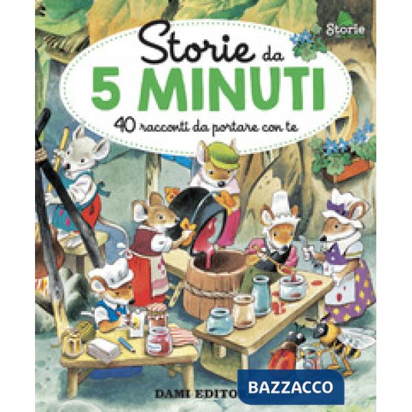 Storie da 5 minuti. 40 racconti da portare con te. Ediz. a colori