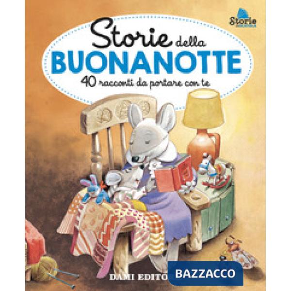 Storie della buonanotte. 40 racconti da portare con te. Ediz. a colori