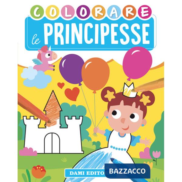 Colorare le principesse. Ediz. illustrata
