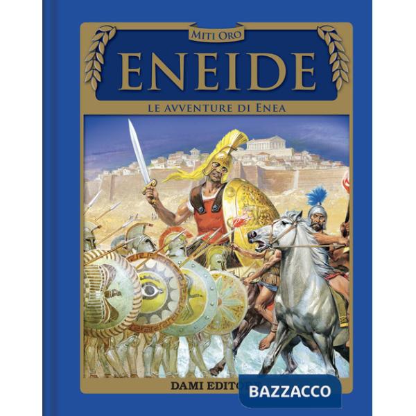 Eneide. Le avventure di Enea