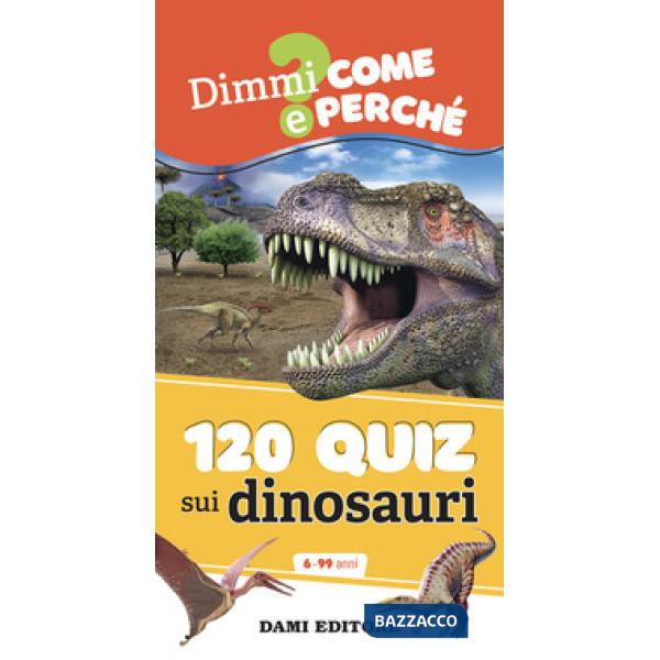 120 quiz sui dinosauri. Ediz. a spirale