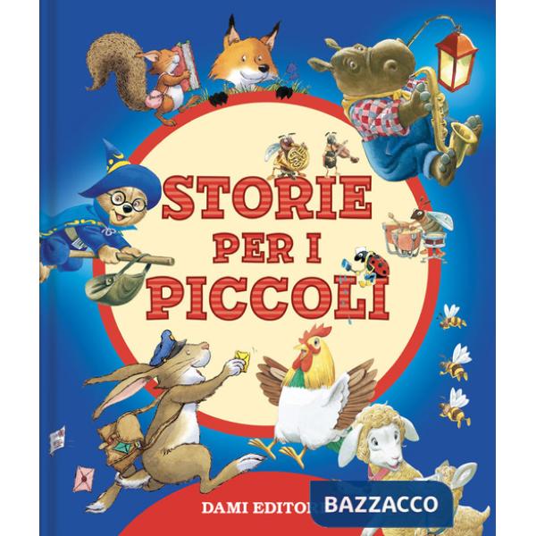 Storie per i piccoli. Ediz. a colori